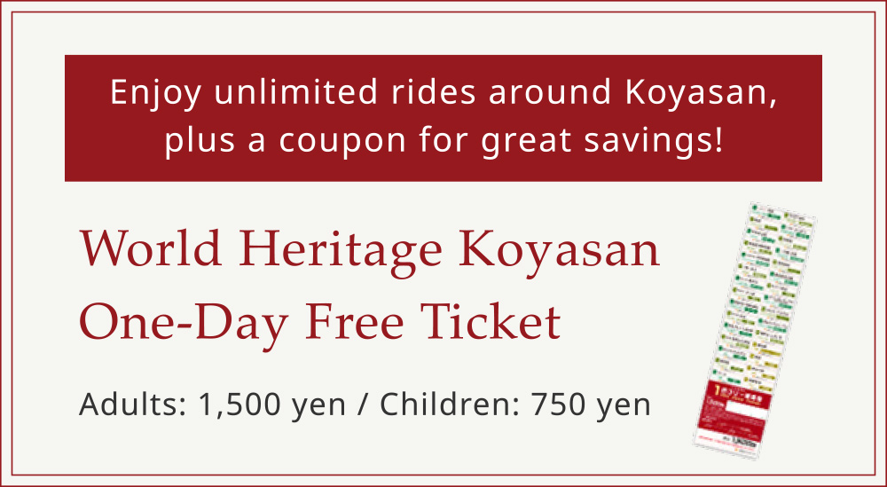 World Heritage Koyasan One-Day Free Ticket